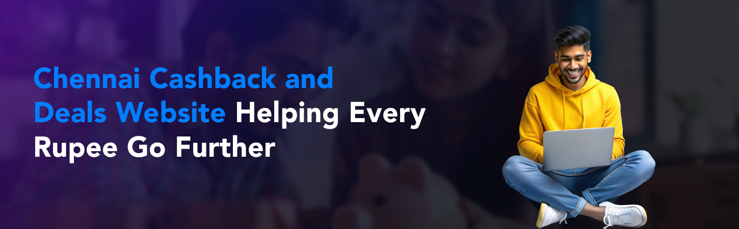 Chennai cashback and deals website
